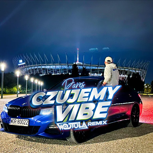 Czujemy vibe (WOJTULA REMIX)