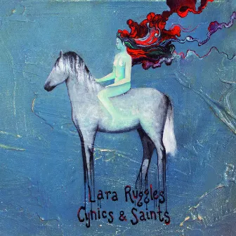 Cynics & Saints by Lara Ruggles