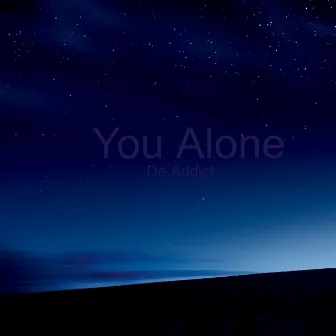 You Alone by De Addict