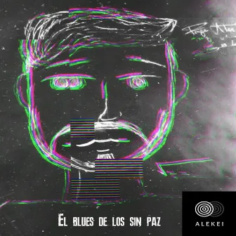 El blues de los sin paz by Alekei