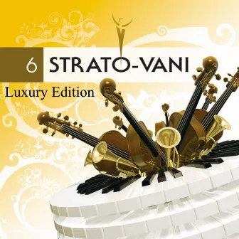 Strato-Vani 6 Luxury Edition by Strato-Vani