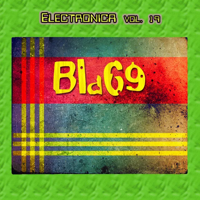 Electronica Vol. 19: Bla69