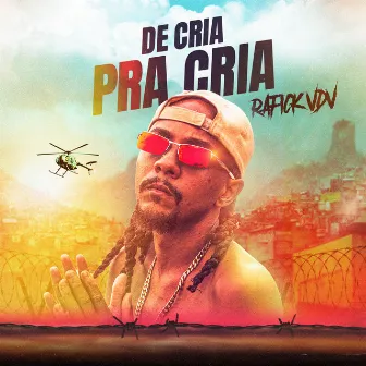 De Cria pra Cria by RAFICK VDV