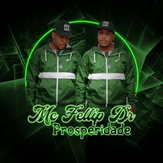 Prosperidade by Mc Fellip DR