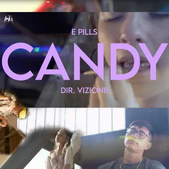 Candy by E Pills