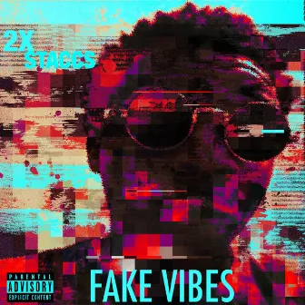 Fake Vibes by Simmons2x