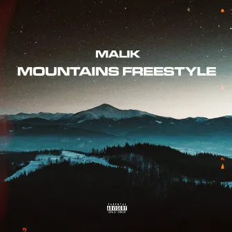 Mountains (Freestyle) by Malik