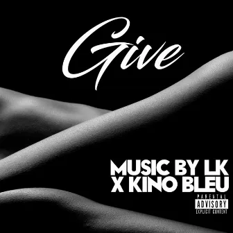 Give by LK