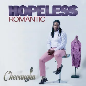 Hopeless Romantic - EP by Chevaughn