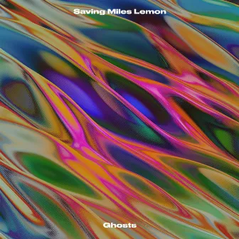 Ghosts by Saving Miles Lemon