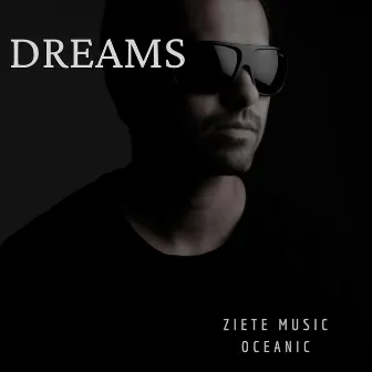 DREAMS by Ziete music