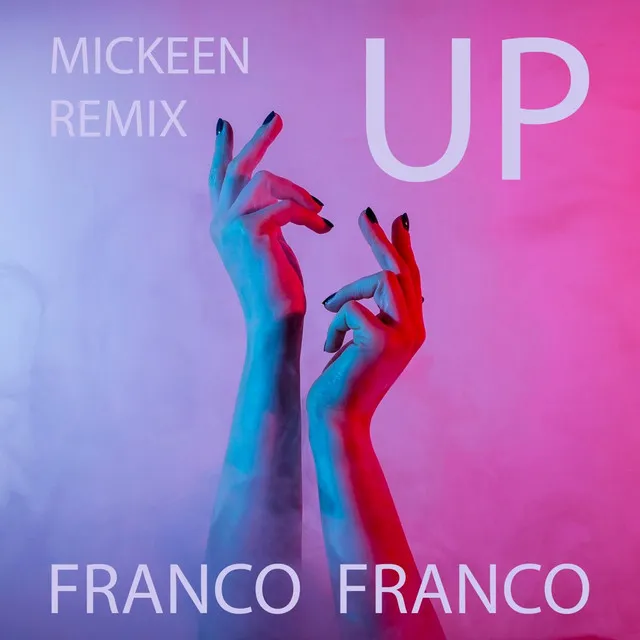 Up - Mickeen Remix