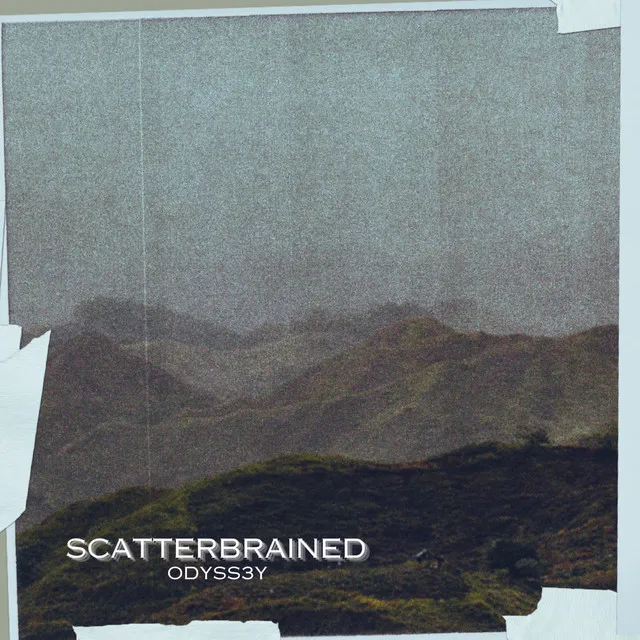 SCATTERBRAINED