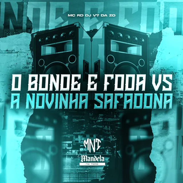 O Bonde e Foda Vs a Novinha Safadona