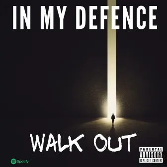 Walk Out by In My Defence