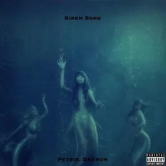 Siren Song by Petrol Daemon