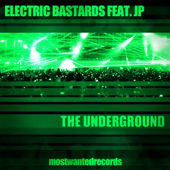 The Underground by Electric Bastards