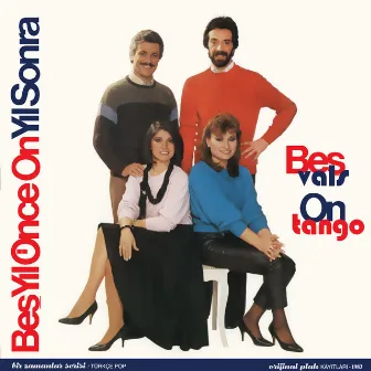 Beş Vals On Tango by Beş Yıl Önce On Yıl Sonra