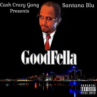 Goodfella by Santana Blu