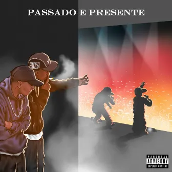 Passado e Presente by sbrdarima