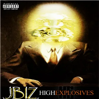 High Explosives by The God JBiz