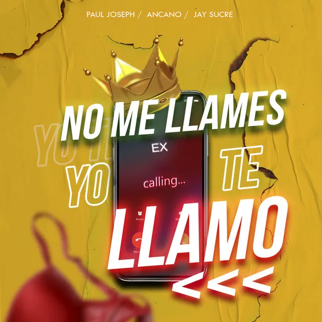 No Me Llames, Yo Te Llamo