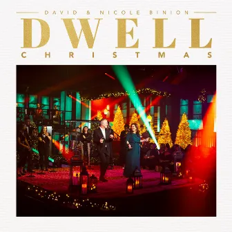 Dwell: Christmas (Live) by David & Nicole Binion