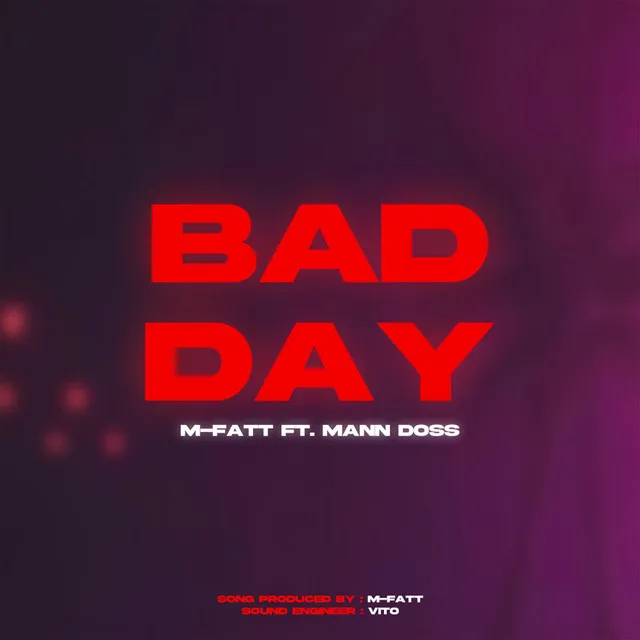 BAD DAY