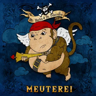 Meuterei by Mr. Hurley & Die Pulveraffen