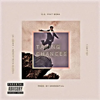 Taking Chances by O.G. Frat Bona