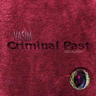 Criminal Past (Red Album) by Vasim