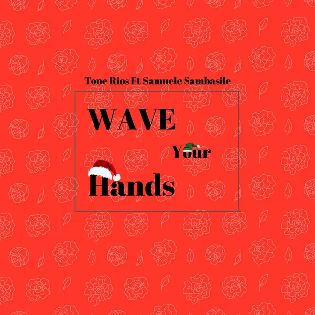 Wave Your Hands