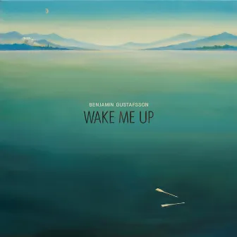 Wake Me Up by Benjamin Gustafsson