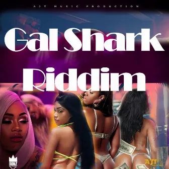 Gal Shark Riddim (Instrumental) by AJT Music Productions