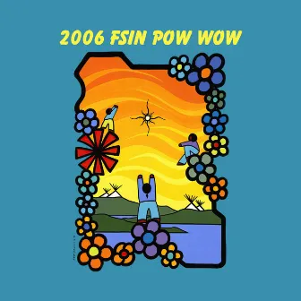 2006 FSIN Pow Wow (Live) by Saskatchewan Indigenous Cultural Centre