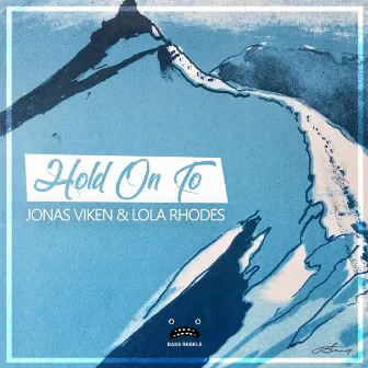 Hold On To by Jonas Viken