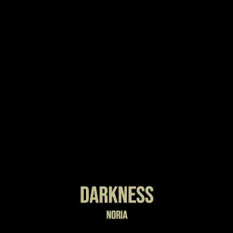 Darkness by Noria