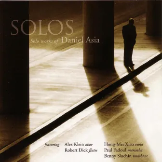 Solos by Daniel Asia