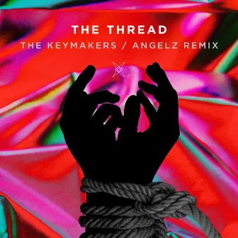 The Thread (ANGELZ Remix) by The Keymakers