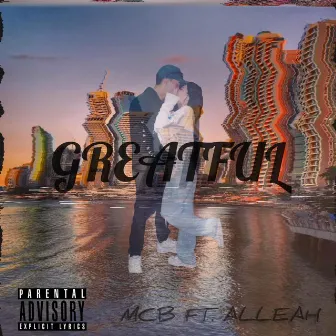 Greatful by MCB