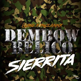 Dembow Belico Sierrita by 8Uno