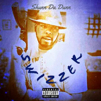 SWIZZER by Shunn Da Dunn