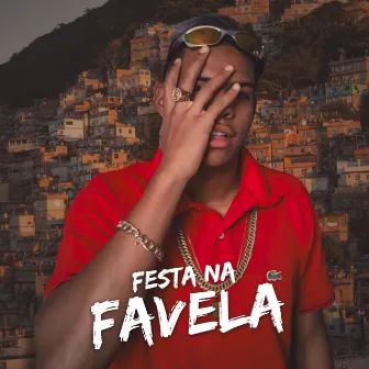 Festa na Favela by MC Guh