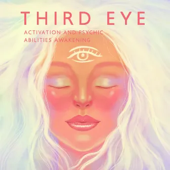 Third Eye Activation and Psychic Abilities Awakening Meditation Music by Reiki Chakra Consort