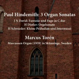 Hindemith: 3 Organ Sonatas - David - Distler - Schroeder by Marcus Torén