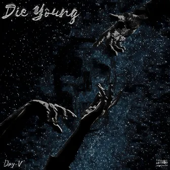 Die Young by Day-V