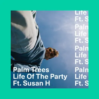 Life Of The Party by Susan H