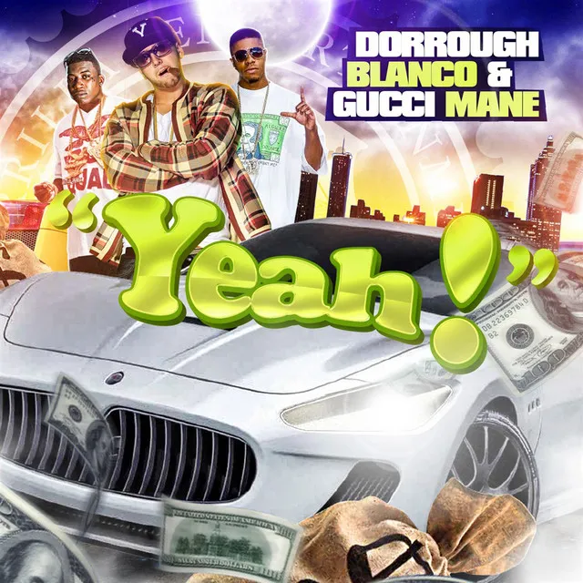 Yeah! (Feat. Gucci Mane & Dorrough)