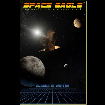 Space Eagle [the motion picture soundtrack] by Alaska In Winter