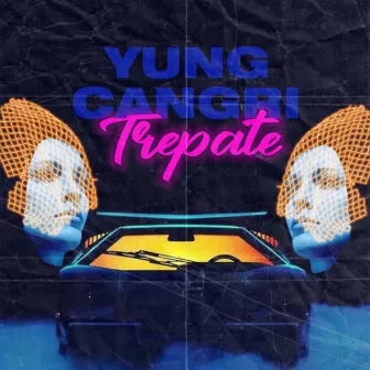 Trépate by Yung Cangri